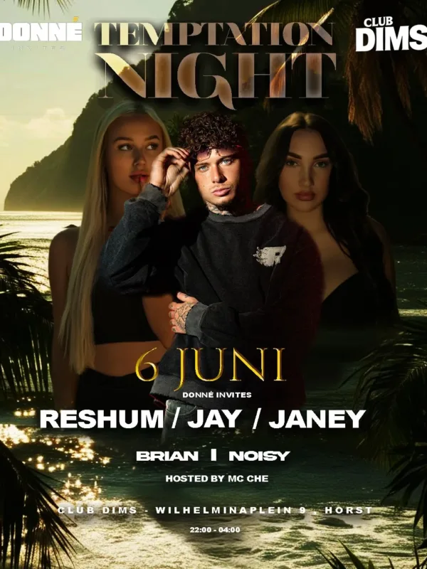Donné Invites Temptation Night met Reshum Jay Janey - 6 juni 2026 Club Dims Horst